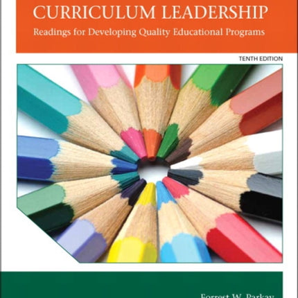 Curriculum Leadership: Readings for Developing Quality Educational Programs