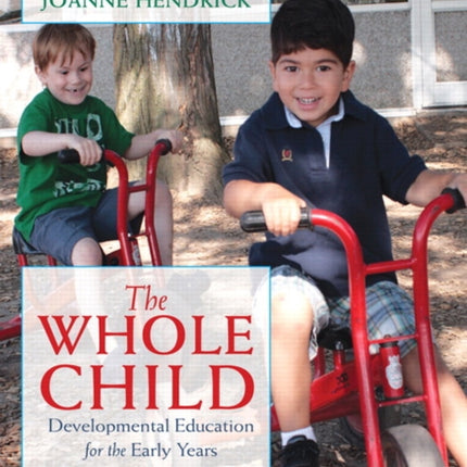 Whole Child, The: Developmental Education for the Early Years