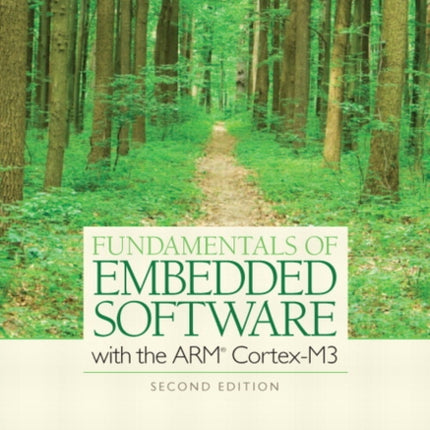 Fundamentals of Embedded Software with the ARM Cortex-M3