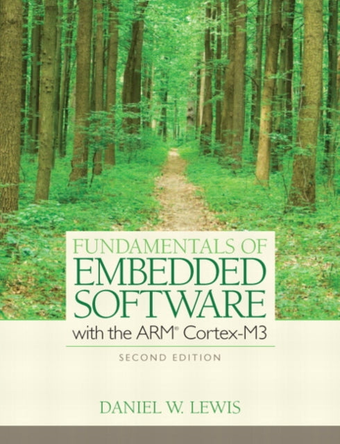 Fundamentals of Embedded Software with the ARM Cortex-M3