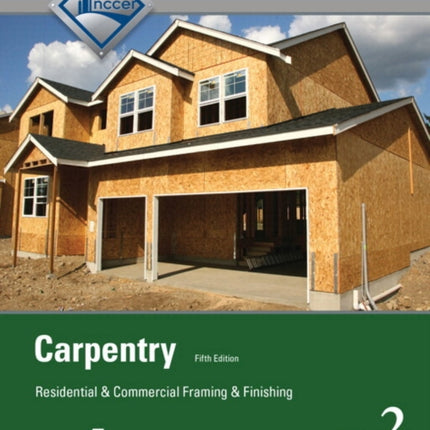 Carpentry: Residential and Commercial Framing and Finishing Level 2 Trainee Guide