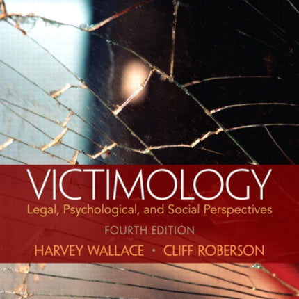 Victimology Legal Psychological and Social