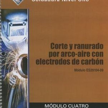 ES29104-09 Air Carbon Arc Cutting and Gouging Trainee Guide in Spanish