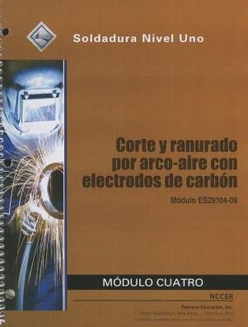 ES29104-09 Air Carbon Arc Cutting and Gouging Trainee Guide in Spanish