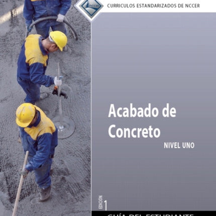 Concrete Finishing Trainee Guide in Spanish, Level 1 (International Version)