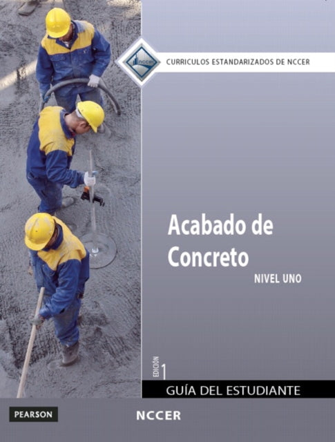 Concrete Finishing Trainee Guide in Spanish, Level 1 (International Version)