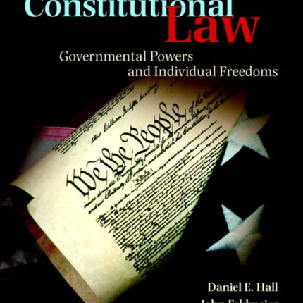 Constitutional Law Governmental Powers and Individual Freedoms