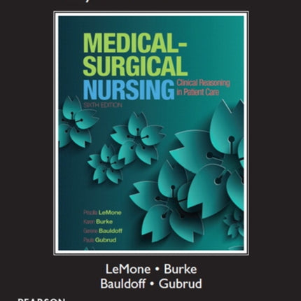 Study Guide for Medical-Surgical Nursing: Clinical Reasoning in Patient Care