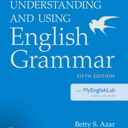 Understanding and Using English Grammar with Myenglishlab