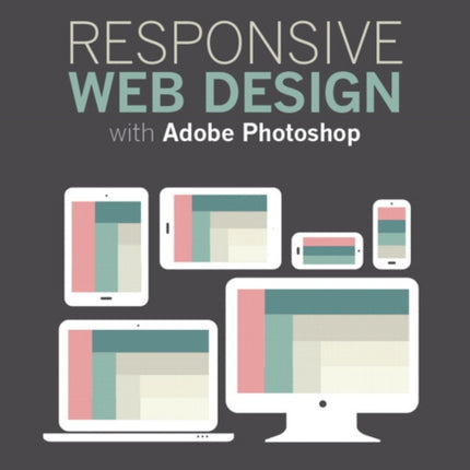 Responsive Web Design with Adobe Photoshop