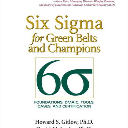 Six Sigma for Green Belts and Champions: Foundations, DMAIC, Tools, Cases, and Certification