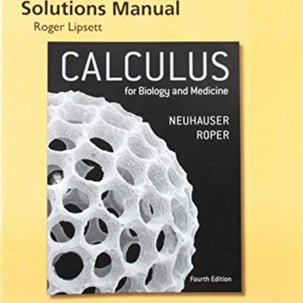 Student Solutions Manual for Calculus for Biology and Medicine