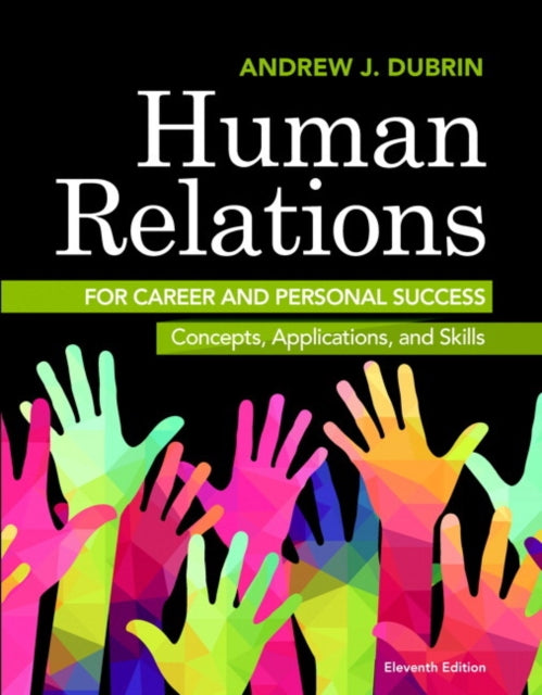 Human Relations for Career and Personal Success: Concepts, Applications, and Skills