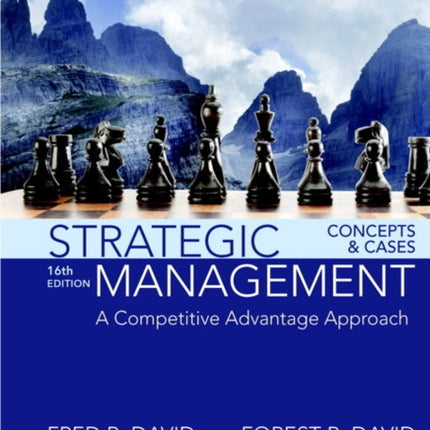 Strategic Management: A Competitive Advantage Approach, Concepts and Cases