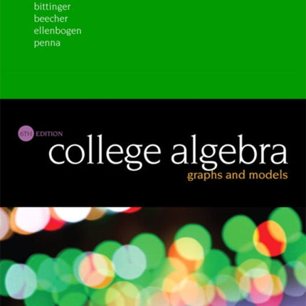 College Algebra: Graphs and Models