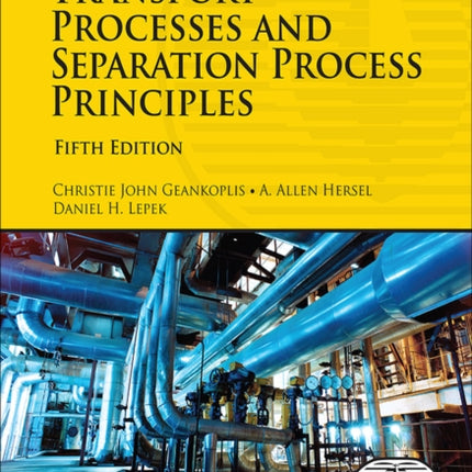 Transport Processes and Separation Process Principles