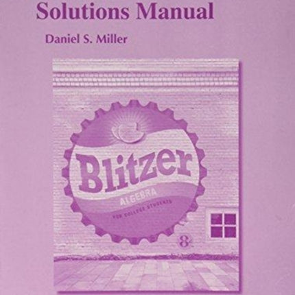 Student Solutions Manual for Algebra for College Students