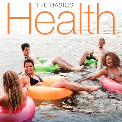 Health The Basics The Mastering Health Edition