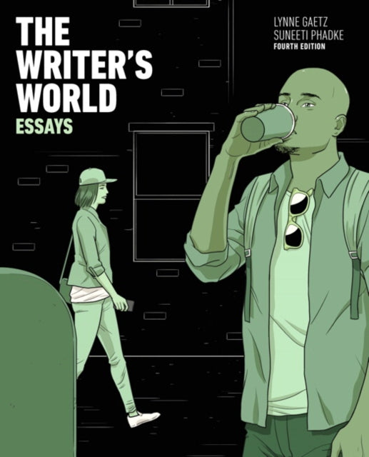 Writer's World, The: Essays With Enhanced Reading Strategies