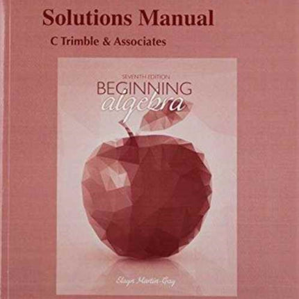 Student Solutions Manual for Beginning Algebra