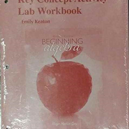 Key Concept Activity Lab Workbook for Beginning Algebra