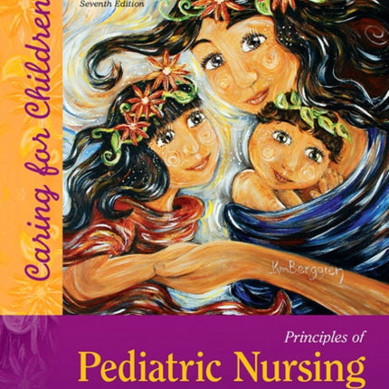 Principles of Pediatric Nursing: Caring for Children