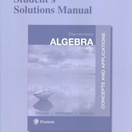 Student Solutions Manual for Elementary Algebra: Concepts and Applications