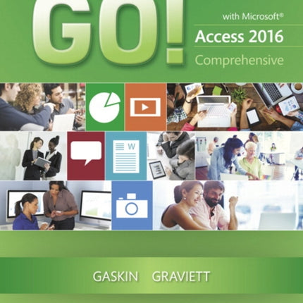 GO! with Microsoft Access 2016 Comprehensive