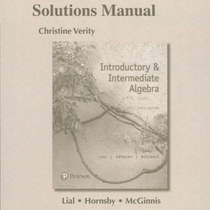 Student Solutions Manual for Introductory & Intermediate Algebra