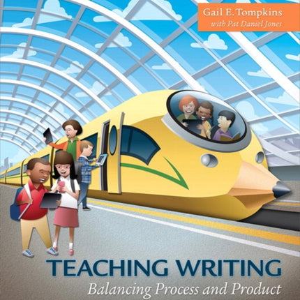 Teaching Writing: Balancing Process and Product