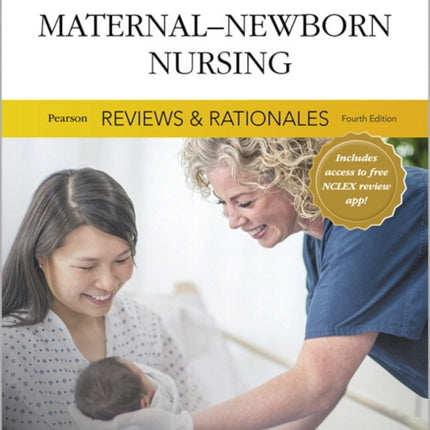 Pearson Reviews & Rationales: Maternal-Newborn Nursing with Nursing Reviews & Rationales