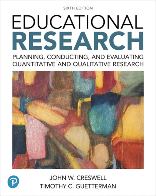 Educational Research Planning Conducting and Evaluating Quantitative and Qualitative Research plus MyLab Education with Enhanced Pearson eText  ... New in Ed Psych  Tests  Measurements