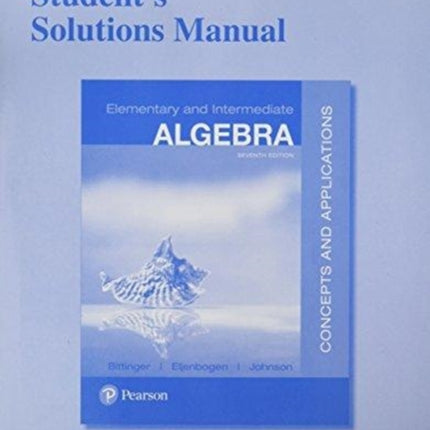 Student Solutions Manual for Elementary and Intermediate Algebra: Concepts and Applications