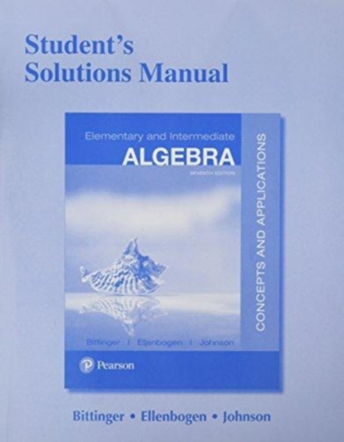 Student Solutions Manual for Elementary and Intermediate Algebra: Concepts and Applications