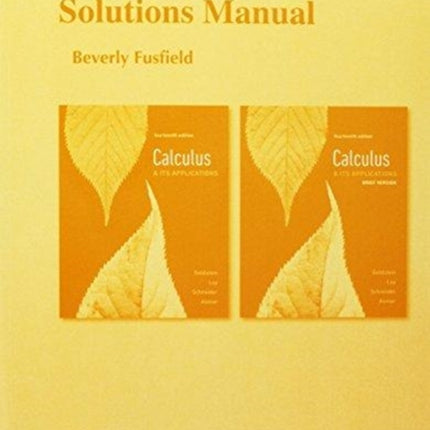 Student Solutions Manual for Calculus & Its Applications and Calculus & Its Applications, Brief Version