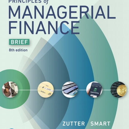 Principles of Managerial Finance, Brief Edition