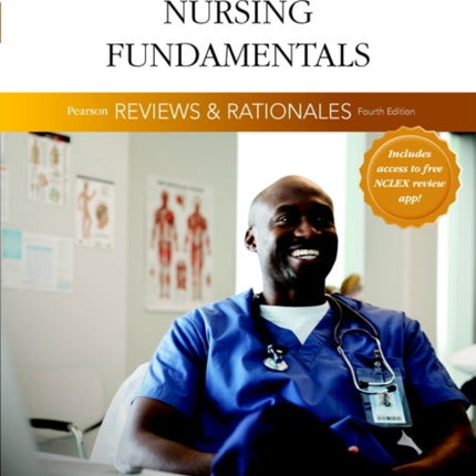 Pearson Reviews & Rationales: Nursing Fundamentals with Nursing Reviews & Rationales