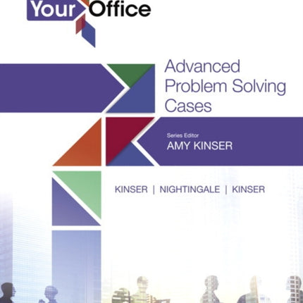 Your Office: Getting Started with Advanced Problem Solving Cases