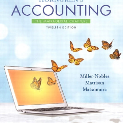 Horngren's Accounting: The Managerial Chapters