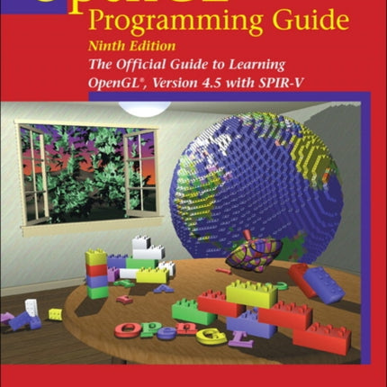 OpenGL Programming Guide: The Official Guide to Learning OpenGL, Version 4.5 with SPIR-V