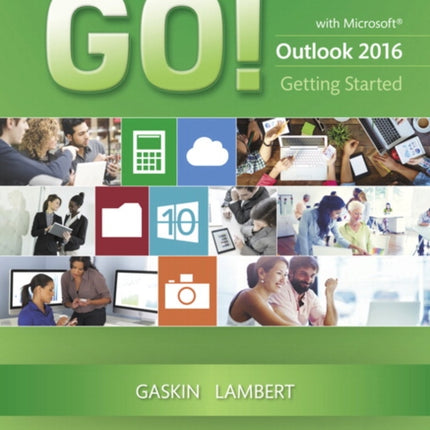 GO! with Microsoft Outlook 2016 Getting Started