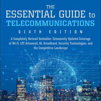 Essential Guide to Telecommunications, The