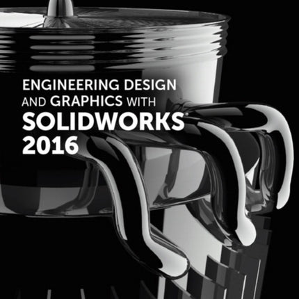 Engineering Design and Graphics with SolidWorks