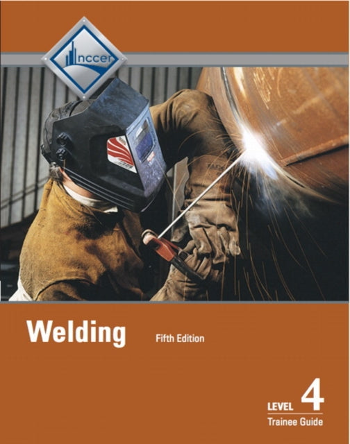 Welding Trainee Guide, Level 4