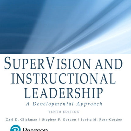 SuperVision and Instructional Leadership: A Developmental Approach -- Enhanced Pearson eText