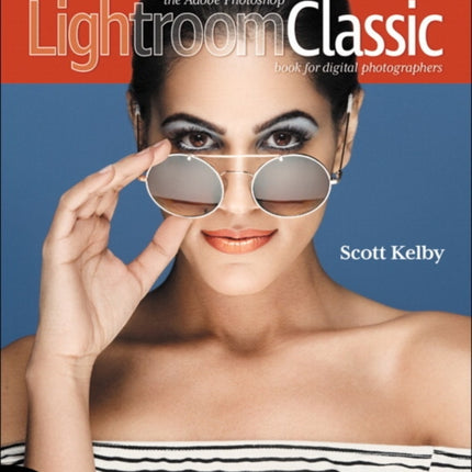 The Adobe Photoshop Lightroom Classic CC Book for Digital Photographers