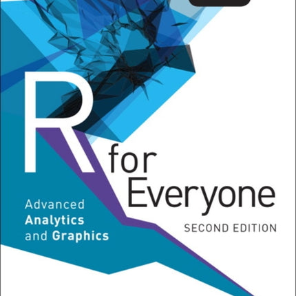 R for Everyone: Advanced Analytics and Graphics