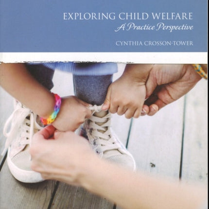 Exploring Child Welfare: A Practice Perspective