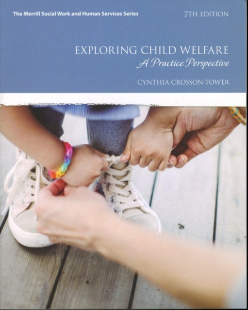 Exploring Child Welfare: A Practice Perspective