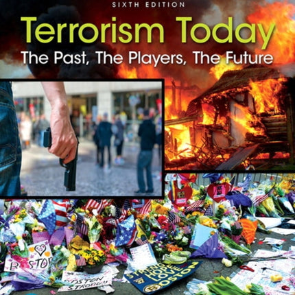 Terrorism Today: The Past, The Players, The Future